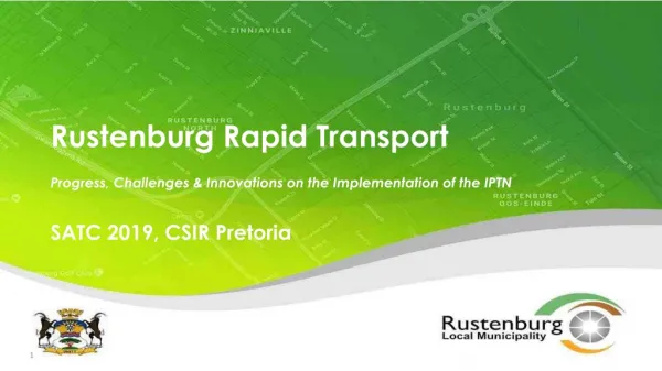 Rustenburg Rapid Transport Progress, Challenges &amp; Innovations on the Implementation of the IPTN
