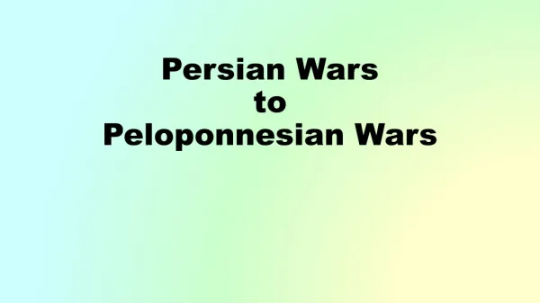Persian Wars to Peloponnesian Wars