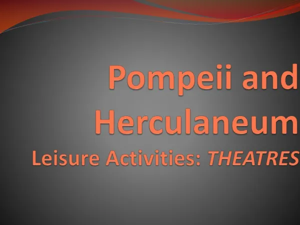 Pompeii and Herculaneum Leisure Activities: THEATRES