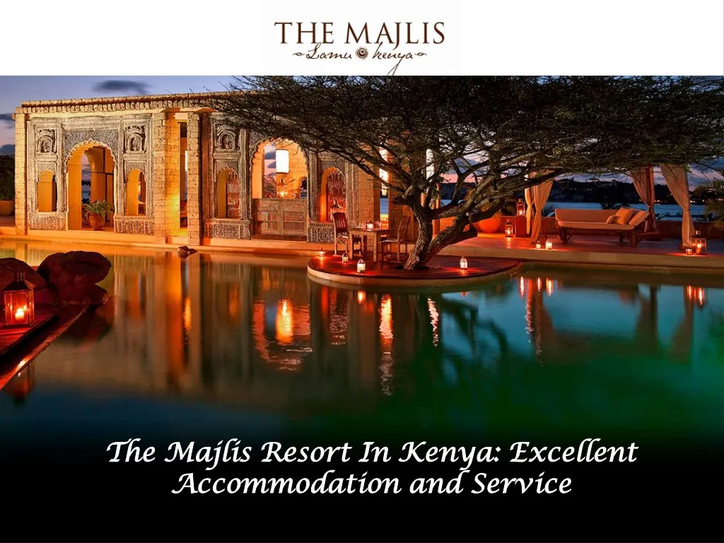 the majlis resort in kenya excellent