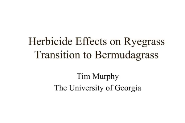 Herbicide Effects on Ryegrass Transition to Bermudagrass