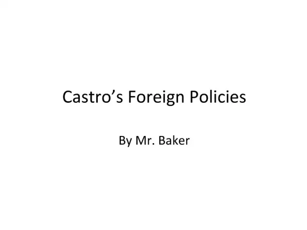 Castro s Foreign Policies