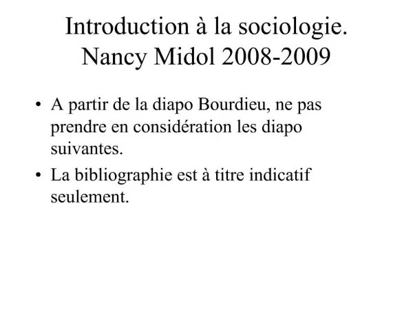 Introduction la sociologie. Nancy Midol 2008-2009