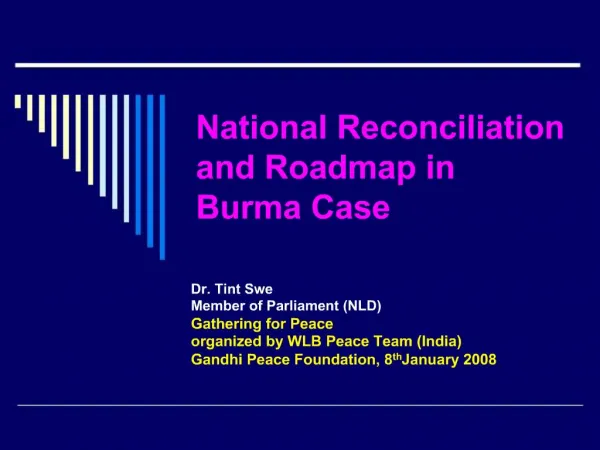 National Reconciliation and Roadmap in Burma Case