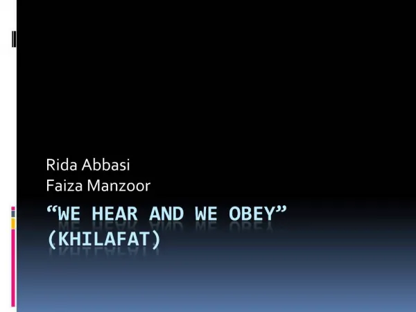 We Hear and We Obey Khilafat