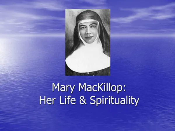 Mary MacKillop: Her Life Spirituality