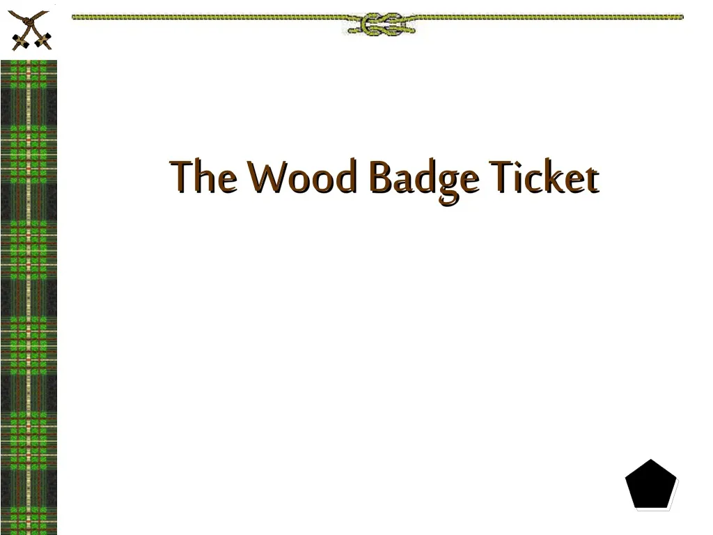 the wood badge ticket