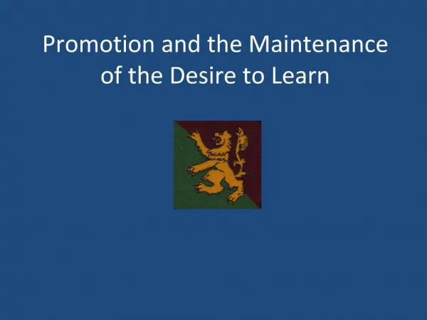 Promotion and the Maintenance of the Desire to Learn