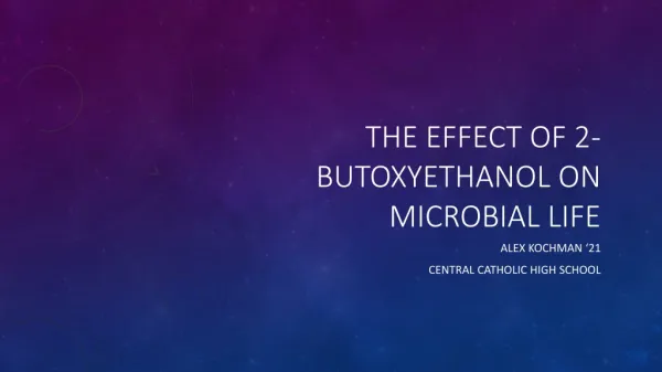 The effect of 2-Butoxyethanol on microbial life