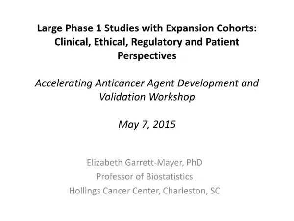 Elizabeth Garrett-Mayer, PhD Professor of Biostatistics Hollings Cancer Center, Charleston, SC