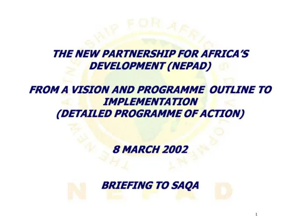 THE NEW PARTNERSHIP FOR AFRICA S DEVELOPMENT NEPAD FROM A VISION AND PROGRAMME OUTLINE TO IMPLEMENTATION DETAILED PRO