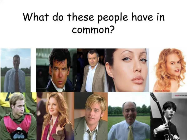What do these people have in common