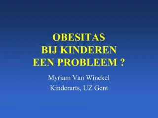OBESITAS BIJ KINDEREN EEN PROBLEEM - slide 1
