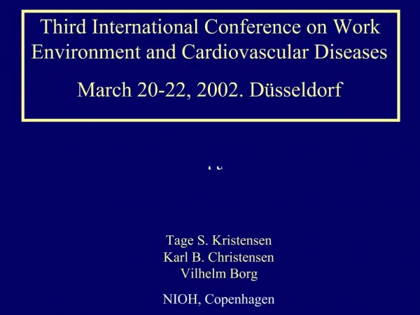 Third International Conference on Work Environment and Cardiovascular Diseases March 20-22, 2002. D sseldorf