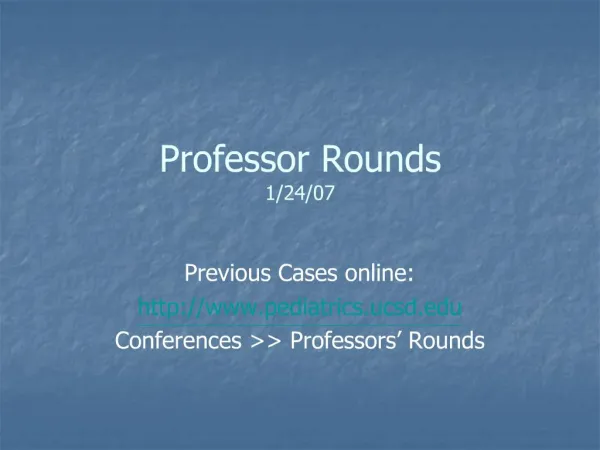 Professor Rounds 1