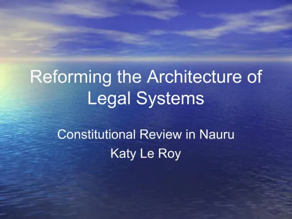 Reforming the Architecture of Legal Systems