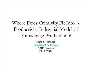 Where Does Creativity Fit Into A Productivist Industrial Model of Knowledge Production - slide 1