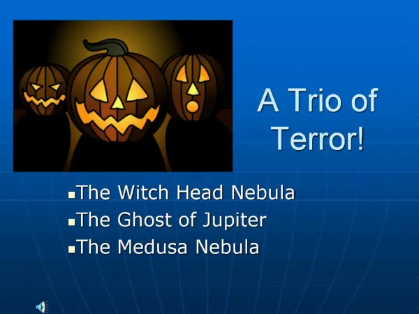 A Trio of Terror