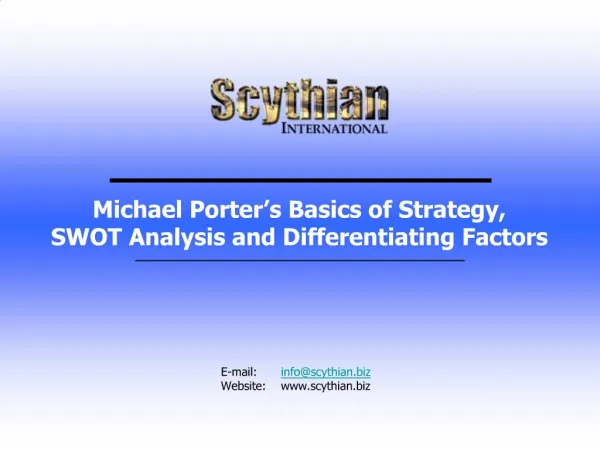 Michael Porter s Basics of Strategy, SWOT Analysis and Differentiating Factors