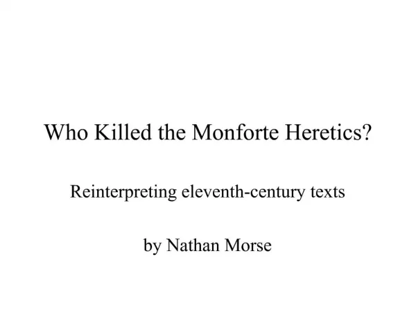 Who Killed the Monforte Heretics
