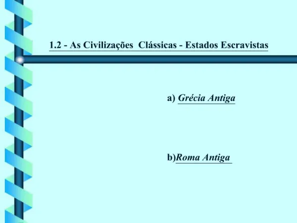 1.2 - As Civiliza es Cl ssicas - Estados Escravistas