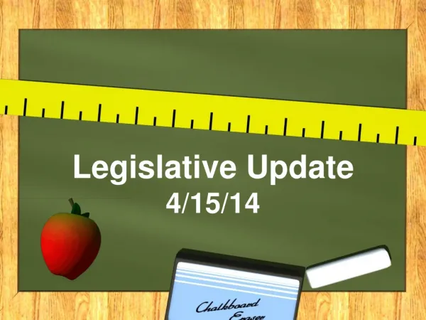 Legislative Update 4/15/14
