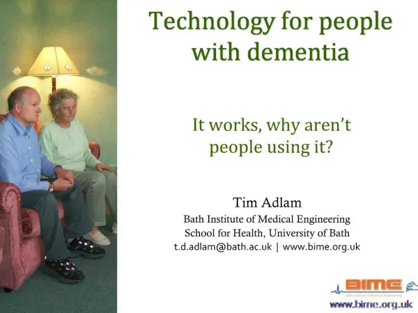 Technology for people with dementia