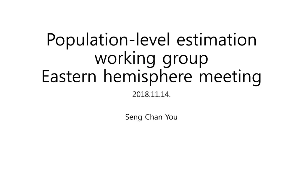 population level estimation working group eastern hemisphere meeting