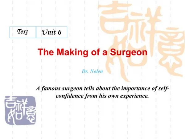 The Making of a Surgeon Dr. Nolen