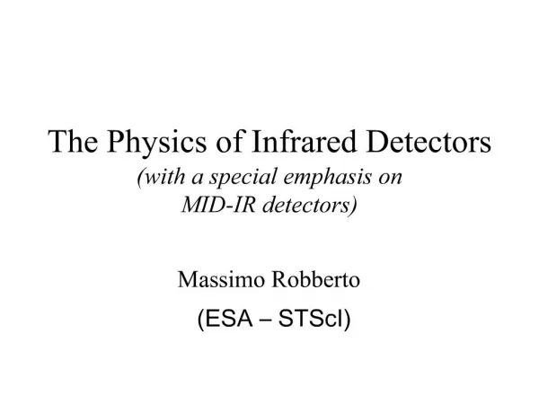 The Physics of Infrared Detectors with a special emphasis on MID-IR detectors