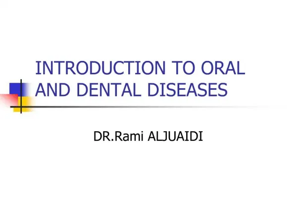 INTRODUCTION TO ORAL AND DENTAL DISEASES