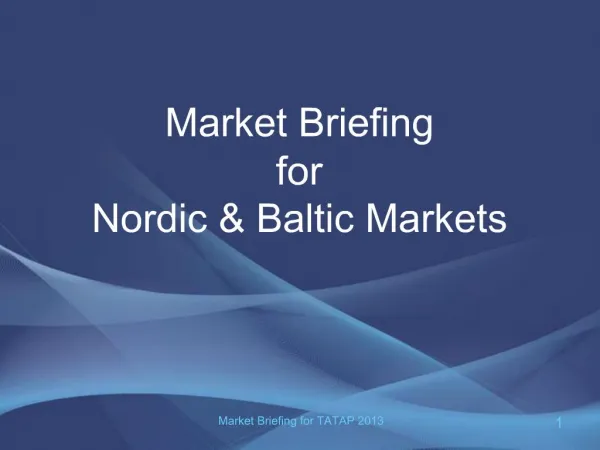 Market Briefing for Nordic Baltic Markets