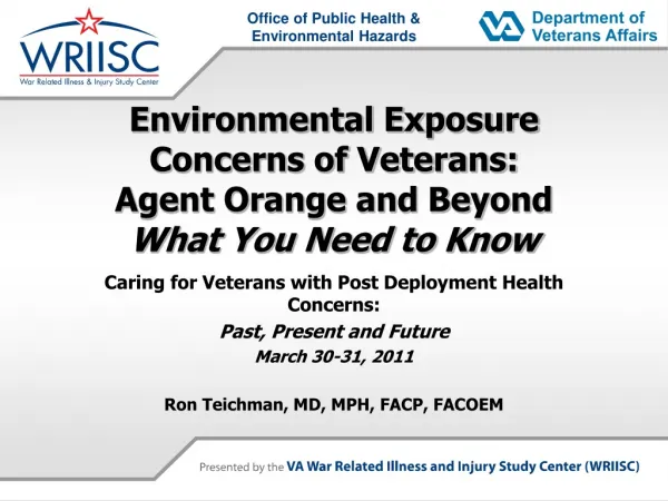 Environmental Exposure Concerns of Veterans: Agent Orange and Beyond What You Need to Know