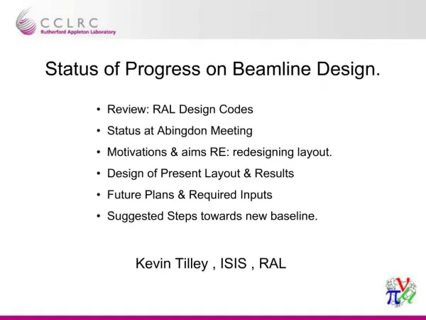 Status of Progress on Beamline Design.