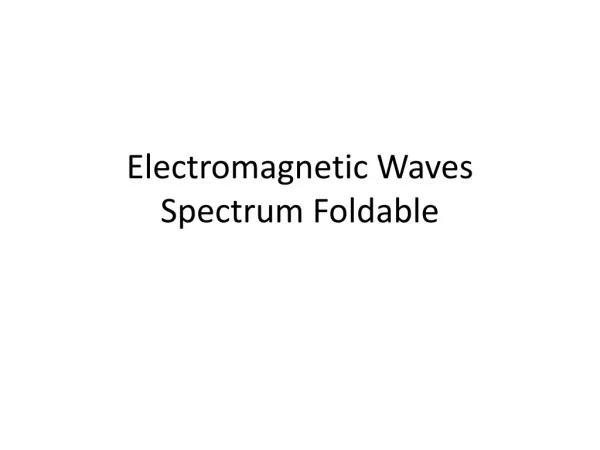 Electromagnetic Waves Spectrum Foldable