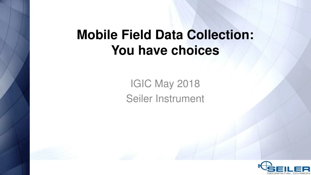 mobile field data collection you have choices