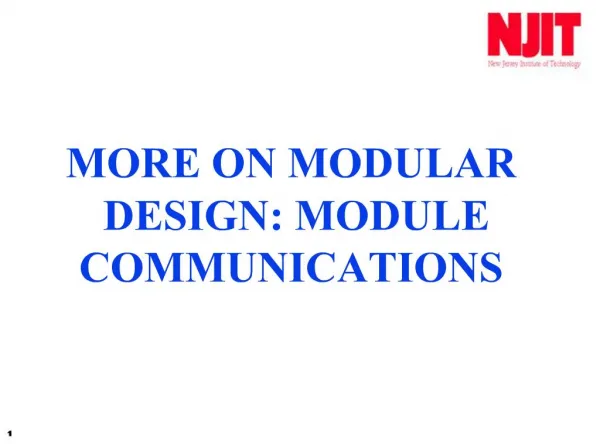 MORE ON MODULAR DESIGN: MODULE COMMUNICATIONS