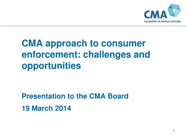 CMA approach to consumer enforcement: challenges and opportunities