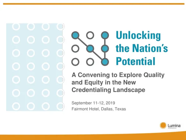 A Convening to Explore Quality and Equity in the New Credentialing Landscape September 11-12, 2019