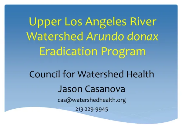 Upper Los Angeles River Watershed Arundo donax Eradication Program