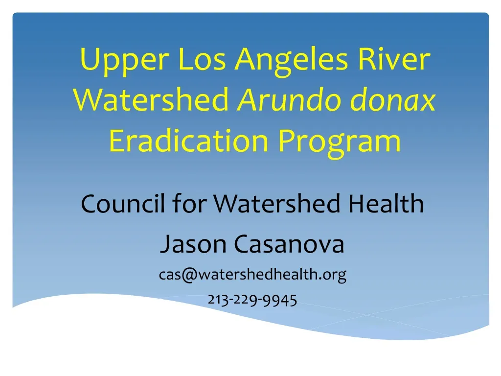 upper los angeles river watershed arundo donax eradication program
