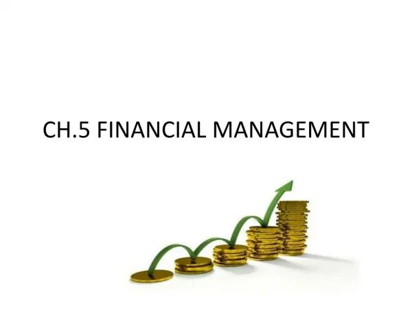 CH.5 FINANCIAL MANAGEMENT