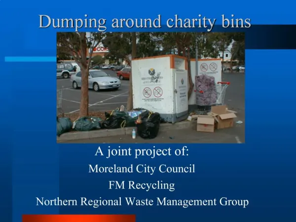 A joint project of: Moreland City Council FM Recycling Northern Regional Waste Management Group