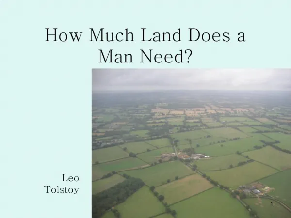 How Much Land Does a Man Need