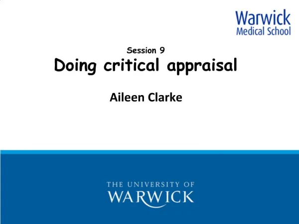 Session 9 Doing critical appraisal Aileen Clarke