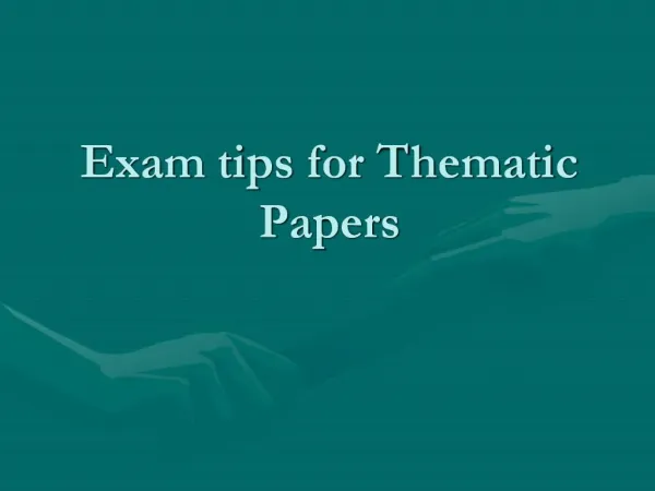 Exam tips for Thematic Papers