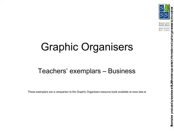 Graphic Organisers Teachers exemplars Business These exemplars are a companion to the Graphic Organisers resource