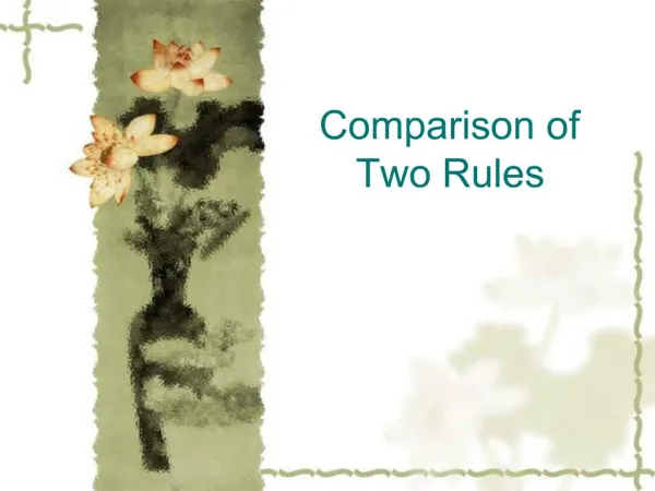 Comparison of Two Rules