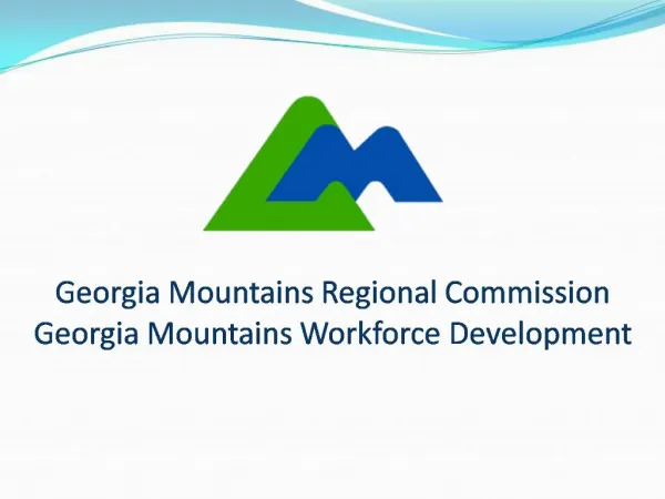 Georgia Mountains Regional Commission Georgia Mountains Workforce Development