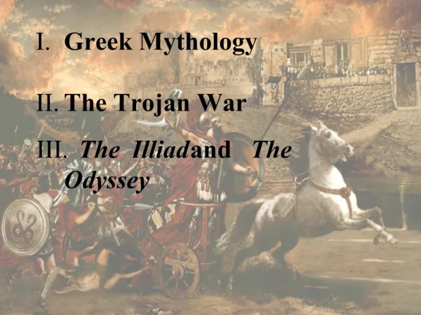 Greek Mythology The Trojan War The Illiad and The Odyssey